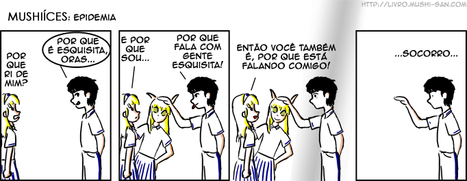 Título: Epidemia; Klara: - Por que ri de mim?; Rafael: - Por que é esquisita, oras...; Klara: - E por que sou...; Rafael: - Por que fala com gente esquisita!; Klara: - Então você também é, por que está falando comigo!; Rafael: - ...socorro...